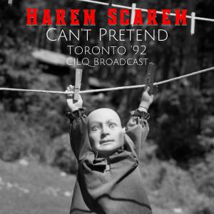 Album Can't Pretend (Live Toronto '92) from Harem Scarem