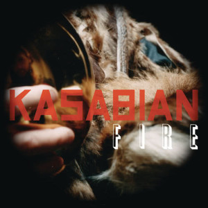 收聽Kasabian的Fire歌詞歌曲