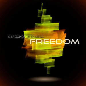 收聽Giacomo Ghinazzi的Freedom歌詞歌曲