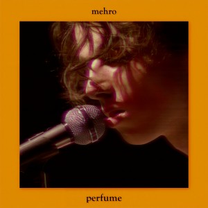 收听mehro的perfume歌词歌曲