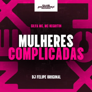 Mulheres Complicadas (Explicit) dari Silva MC