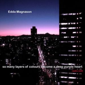 Edda Magnason的專輯So Meny Layers Of Colours Become A Deep Purple Heart