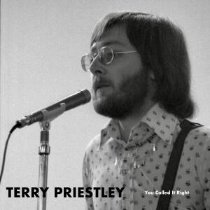 Dengarkan You Called It Right lagu dari TERRY PRIESTLEY dengan lirik