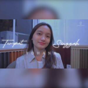 收聽Yohana的Tempat Singgah歌詞歌曲