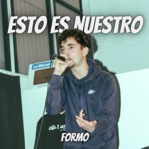 收聽Formo的Esto Es Nuestro (feat. Prodbytytoo) (Explicit)歌詞歌曲