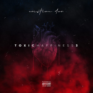Album Toxic Happiness 3 (Explicit) oleh Cristion D'or