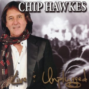 อัลบัม Chip Hawkes Unplugged ศิลปิน Chip Hawkes