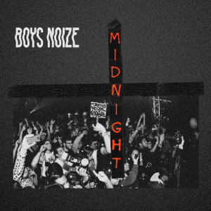收聽Boys Noize的Midnight (Addison Groove Remix)歌詞歌曲