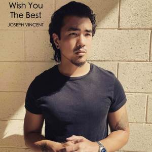 收聽Joseph Vincent的Wish You The Best歌詞歌曲