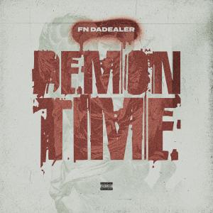 FN DaDealer的專輯Demon Time (Explicit)