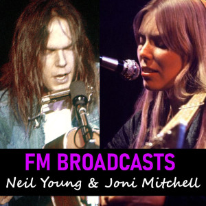 อัลบัม FM Broadcasts Neil Young & Joni Mitchell ศิลปิน Neil Young