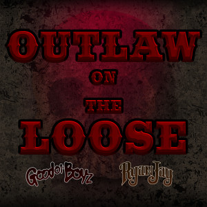 Outlaw on the Loose (Explicit)