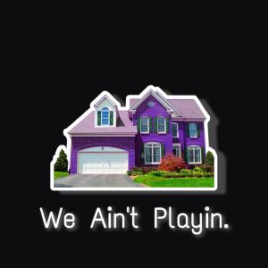 Album WeAintPlayin.  (Explicit) from 