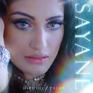 ดาวน์โหลดและฟังเพลง Sayane พร้อมเนื้อเพลงจาก Hirushi