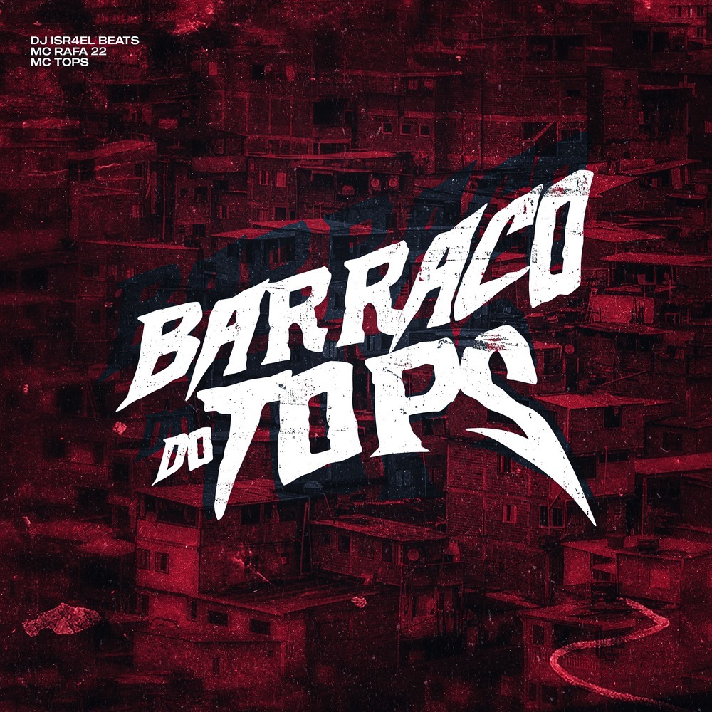 Barraco do Tops (Explicit)