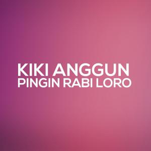 收听Kiki Anggun的Nggatil歌词歌曲