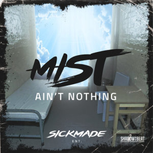 收聽Mist的Ain't Nothing (Explicit)歌詞歌曲