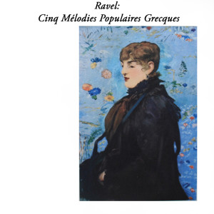 Album Ravel: Cinq Mélodies Populaires Grecques oleh New Philharmonia Orchestra
