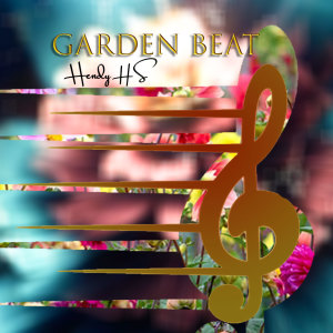 ดาวน์โหลดและฟังเพลง Garden Beat พร้อมเนื้อเพลงจาก Hendy HS