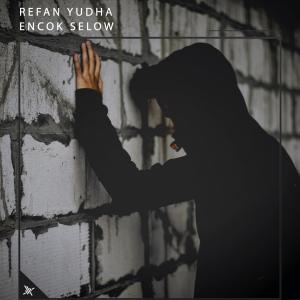 Dengarkan Encok Selow lagu dari Refan Yudha dengan lirik