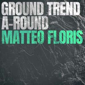 Album Ground Trend from Matteo Floris