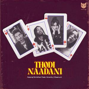 Album Thodi Naadani from Neeraj Shridhar
