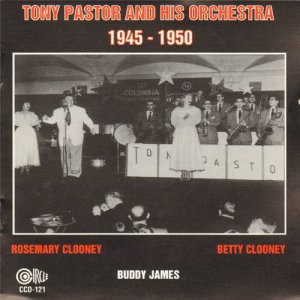 อัลบัม Tony Pastor and His Orchestra 1945-1950 ศิลปิน Tony Pastor