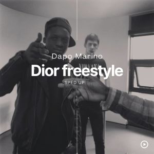 Dapo Marino的专辑Dior Freestyle (Sped Up) (Explicit)