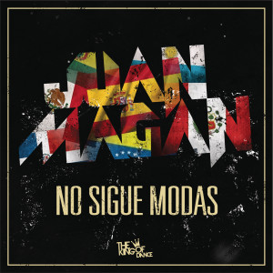 ดาวน์โหลดและฟังเพลง No Sigue Modas พร้อมเนื้อเพลงจาก Juan Magan