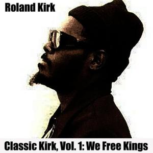 收聽Roland Kirk的Some Kind of Love歌詞歌曲