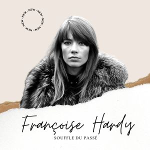 Download Franoise Hardy Françoise Hardy - Souffle du Passé MP3 Songs ...