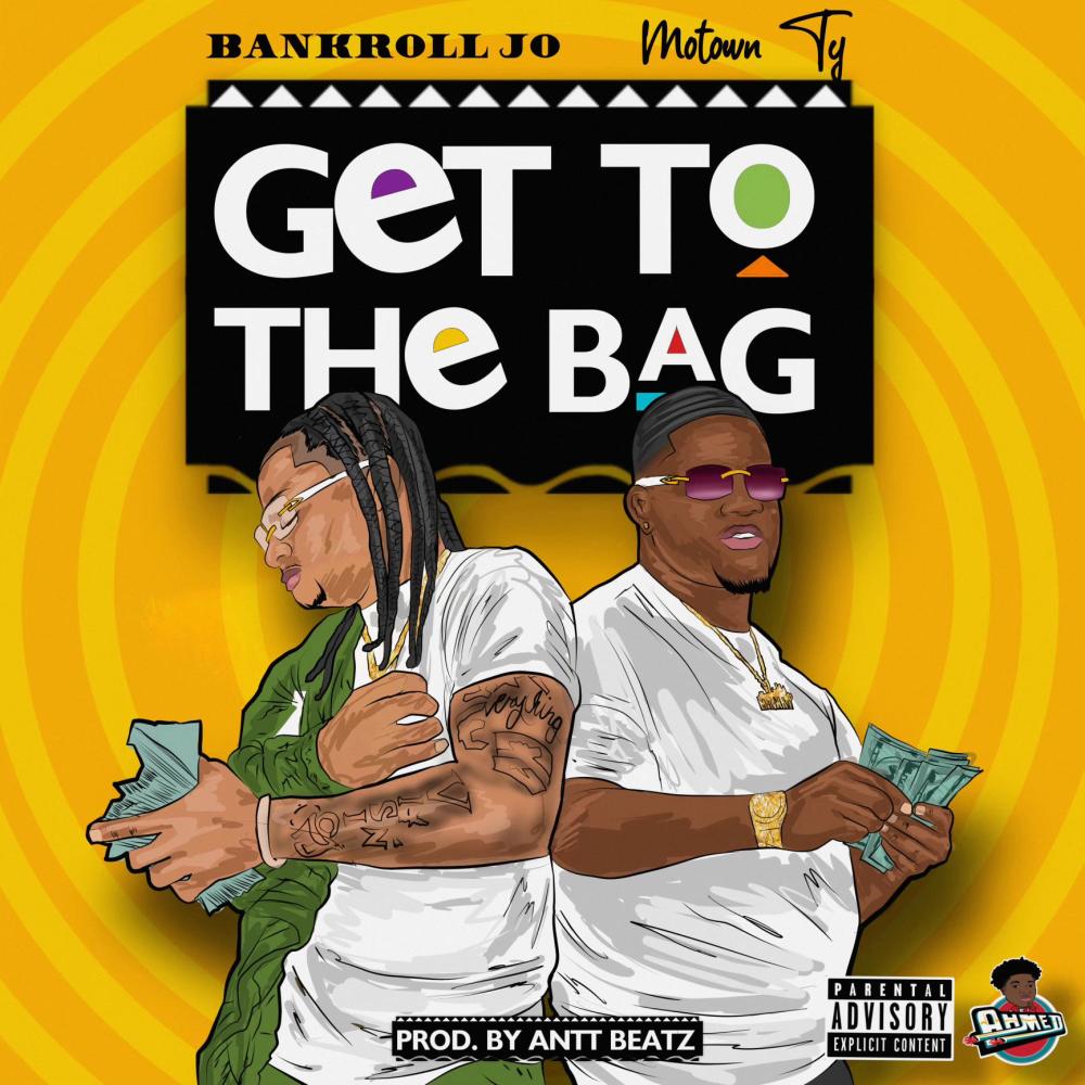 Get To The Bag (feat. Motown Ty & Antt Beatz) (Explicit)