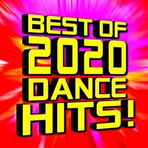อัลบัม Best of 2020 Dance Hits! ศิลปิน Ultimate Dance Remixes