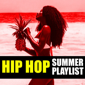 Album Hip Hop Summer Playlist (Explicit) from Various Artists
