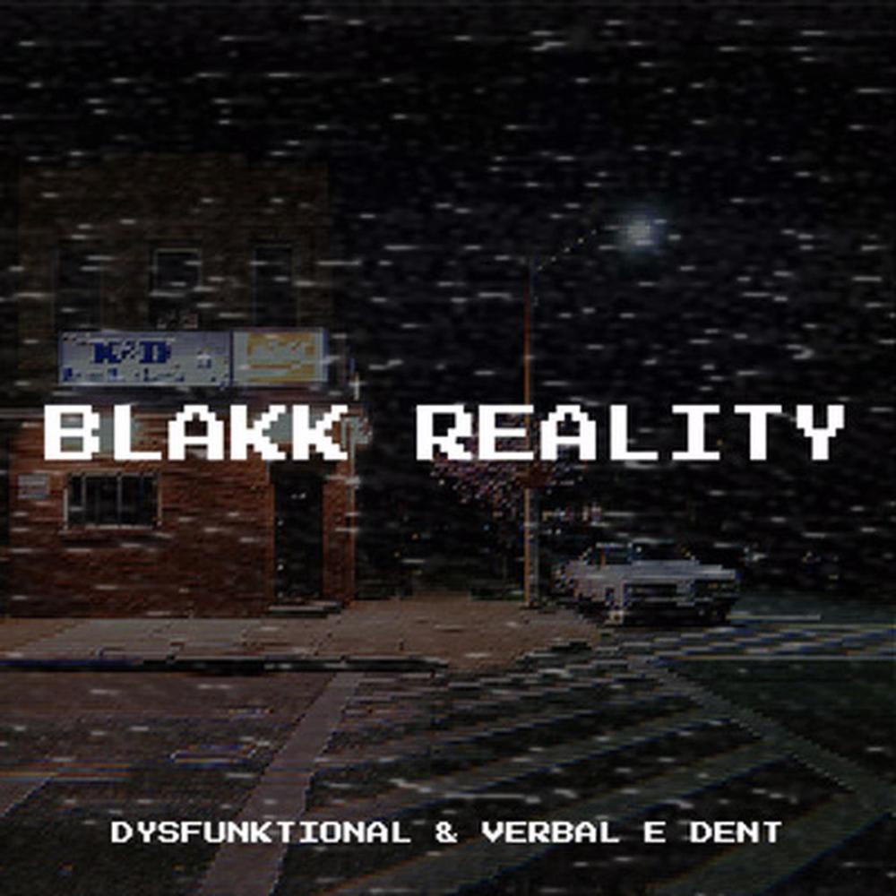 Blakk Reality (feat. Verbal E. Dent) (Radio Edit)