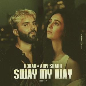 收聽R3hab的Sway My Way (with Amy Shark) (Acoustic)歌詞歌曲