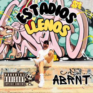 收聽Abrente的Estadios Llenos (feat. Noize Burner) (Explicit)歌詞歌曲