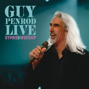 Guy Penrod的專輯Live: Hymns & Worship