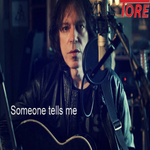 收聽Tore的Someone Told Me歌詞歌曲