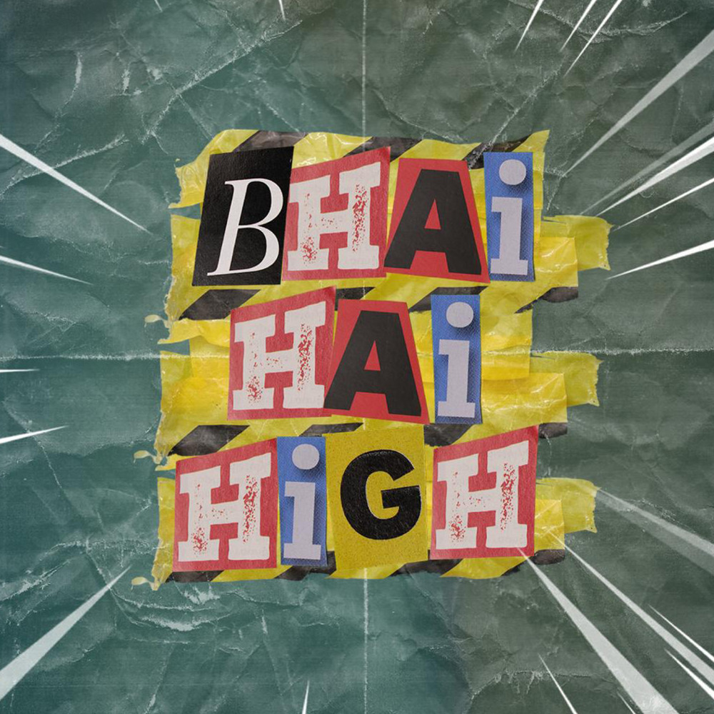 Bhai Hai High (Explicit)