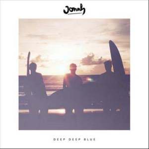 ดาวน์โหลดและฟังเพลง Deep Deep Blue พร้อมเนื้อเพลงจาก Jonah