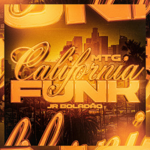 MTG - California Funk dari JR Boladao