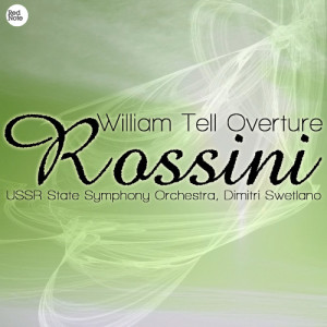 收聽Russian State Symphony Orchestra的William Tell Overture歌詞歌曲