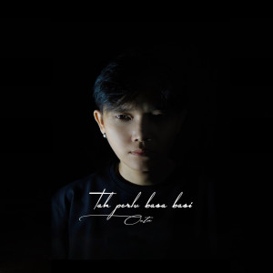 收听Octa的Tak Perlu Basa-Basi歌词歌曲