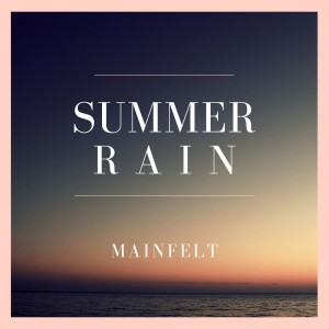 Album Summer Rain from Mainfelt
