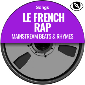 Album Le French Rap (Mainstream Beats & Rhymes) oleh Broly