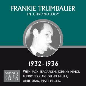 Frankie Trumbauer的專輯Complete Jazz Series 1932 - 1936