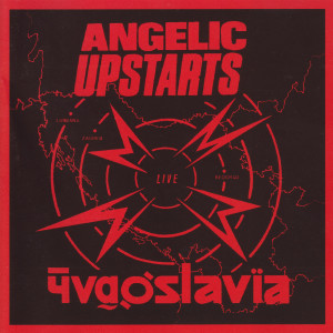 Angelic Upstarts的專輯Live In Yugoslavia
