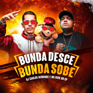 收聽Dj Carlos Henrique的Bunda Desce Bunda Sobe歌詞歌曲