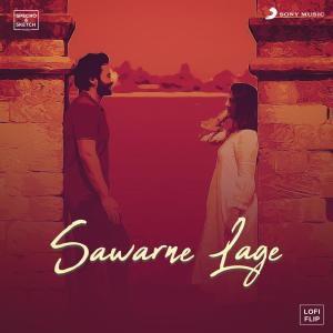 Album Sawarne Lage (Lofi Flip) from Jubin Nautiyal